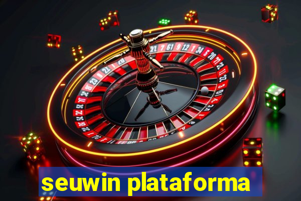 seuwin plataforma